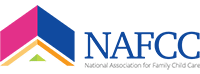 NAFCC logo with colorful house graphic and text: National Association for Family Child Care.